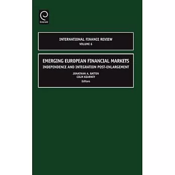 Emerging European Financial Markets: Independence and Integration Post-Enlargement