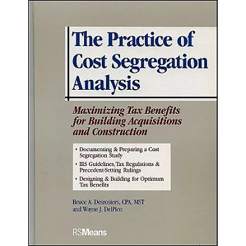 The Practice of Cost Segregation Analysis: Maximizing Tax Bennefits for Building Acquisitions and Construction