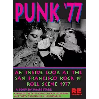 Punk ’77: An Inside Look at the San Francisco Rock ’n Roll Scene 1977