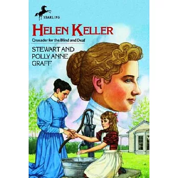 Helen Keller: Crusader for the Blind and Deaf
