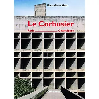 Le Corbusier, Paris - Chandigarh