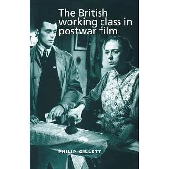 The British Working Class in Postwar Film