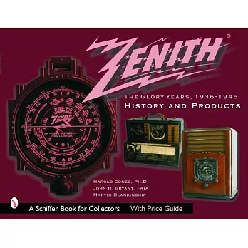 Zenith Radio, The Glory Years, 1936-1945: History and Products