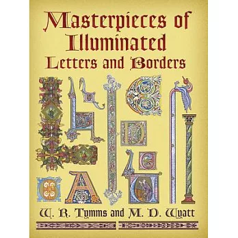 Masterpieces of Illuminated Letters And Borders