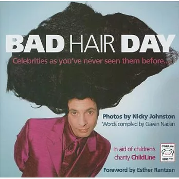 Bad Hair Day: Celebrities As You’ve Never Seen Them Before