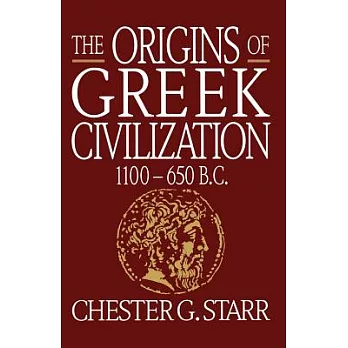 The Origins of Greek Civilization: 1100-650 B.C.