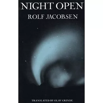 Night Open: Selected Poems of Rolf Jacobsen