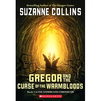 The underland chronicles (3) : Gregor and the Curse of the Warmbloods /