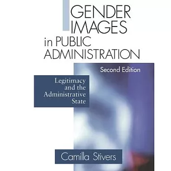 Gender images in public administration : legitimacy and the administrative state /