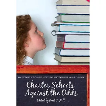 Charter Schools Against the Odds: An Assessment of the Koret Task Force on K-12 Education