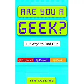 Are You a Geek?: 1,000 Ways to Find Out