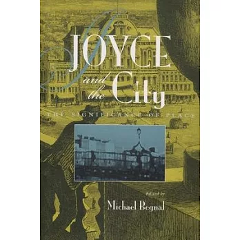 Joyce and the City: The Significance of Place