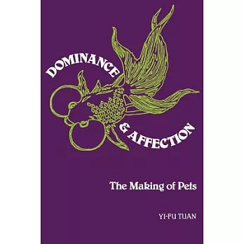 Dominance & Affection: The Making Of Pets