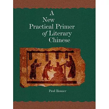 A New Practical Primer of Literary Chinese