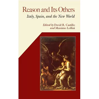 Reason And Its Others: Italy, Spain, And the New World