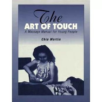 The Art of Touch: A Massage Manual for Young People