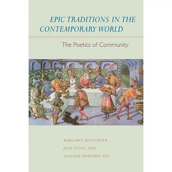 Epic Traditions in the Contemporary World: The Poetics of Community