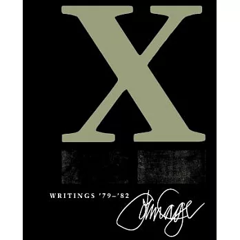 X: Writings, ’79-’82