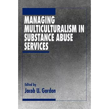 Managing Multiculturalism in Substance Abuse Services