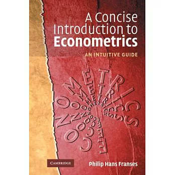 A Concise Introduction to Econometrics: An Intuitive Guide