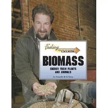 Biomass: Energy from Plants and Animals