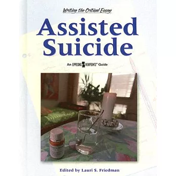 Assisted Suicide: An Opposing Viewpoints Guide