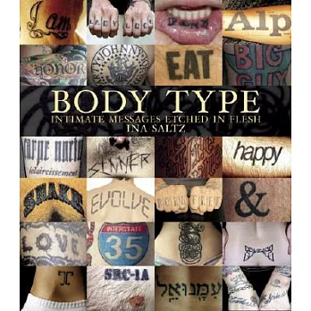 Body Type: Intimate Messages Etched in Flesh