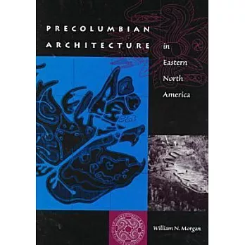 Precolumbian Architecture in Eastern North America