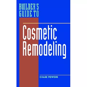 Builder’s Guide to Cosmetic Remodeling