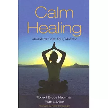 Calm Healing: Methods for a New Era of Medicine