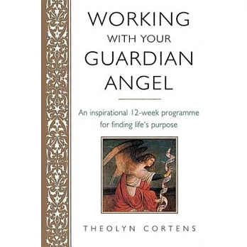 博客來-Working With Your Guardian Angel: An Inspirational 12-week Program