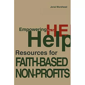 Empowering You to Help: Resources for Faith-Based Non-Profits: Connecting You to Your Community