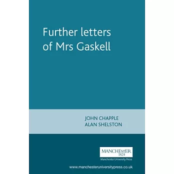 Further Letters Of Mrs. Gaskell
