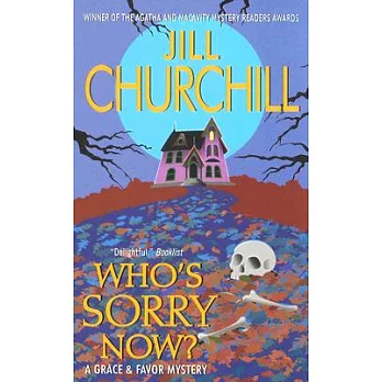 Who’s Sorry Now?: A Grace & Favor Mystery