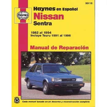 Nissan Sentra 1982 Al 1994: Incluye Tsuru 1991 Al 1996