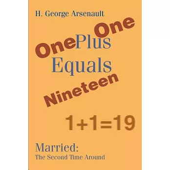 One Plus One Equals Nineteen: Married the Second Time Around