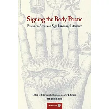 Signing the Body Poetic: Essays on American Sign Language Literature