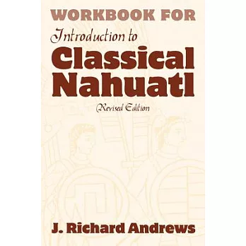 Workbook for Introduction to Classical Nahuatl