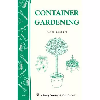 Container Gardening: Storey Country Wisdom Bulletin A-151