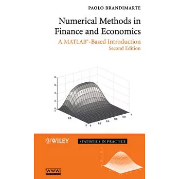 Numerical Methods in Finance and Economics: A Matlab-Based Introduction
