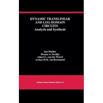 Dynamic Translinear and Log-Domain Circuits: Analysis and Synthesis