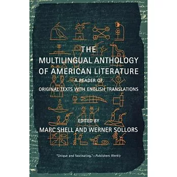 The Multilingual Anthology of American Literature: A Reader of Original Texts With English Translations