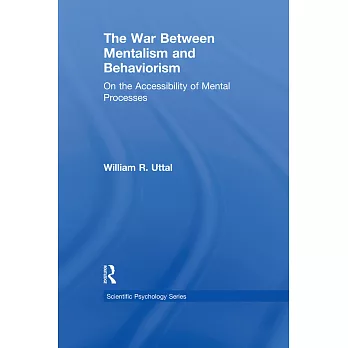 The War Between Mentalism and Behaviorism: On the Accessibility of Mental Processes