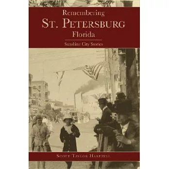 Remembering St. Petersburg, Florida: Sunshine City Stories