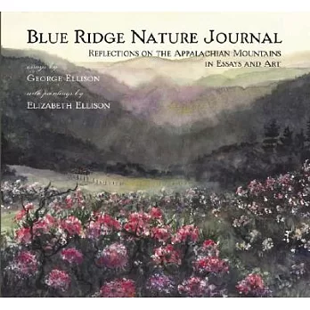 Blue Ridge Nature Journal: Reflections on the Appalachian Mountains in the Essays and Art