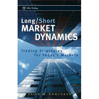 Long/Short Market Dynamics: Trading Strategies for Today’s Markets