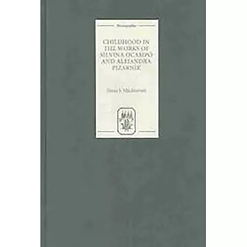 Childhood in the Works of Silvina Ocampo and Alejandra Pizarnik