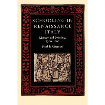 Schooling in Renaissance Italy: Literacy and Learning, 1300-1600