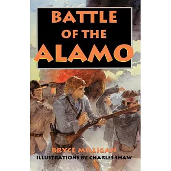 Battle of the Alamo: You Are There