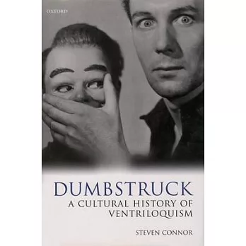 Dumbstruck: A Cultural History of Ventriloquism